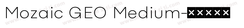 Mozaic GEO Medium字体转换
